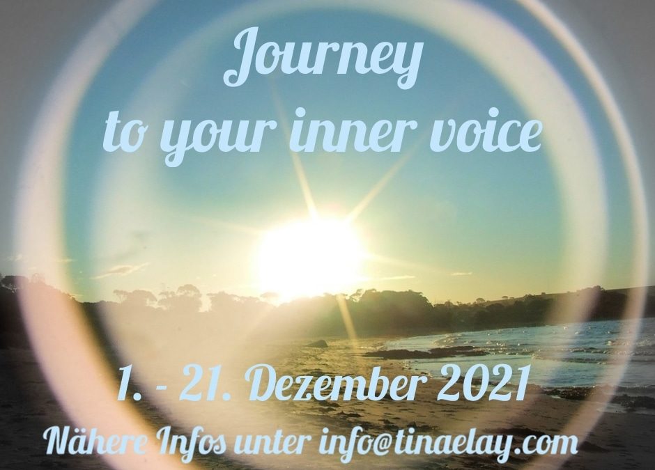 Journey to your inner voice – 1.-21. Dezember 2021