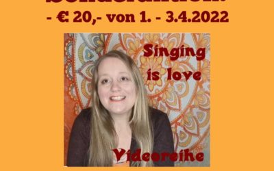 Sonderaktion Singing is love von 1. – 3. April 2022