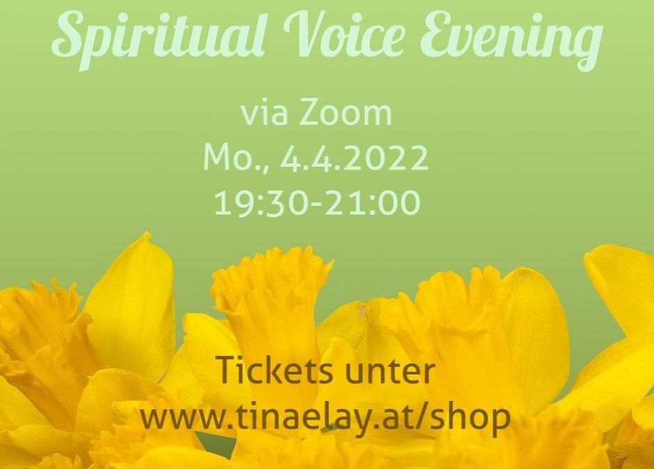 Spiritual Voice Evening via Zoom – 04.04.2022
