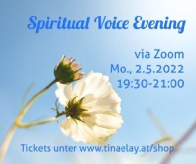 Spiritual Voice Evening via Zoom by Tina Elay - 2022-05-02