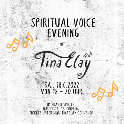 Spiritual Voice Evening im Shakti Spirits by Tina Elay 18.06.2022