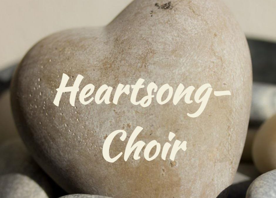 Heartsong-Choir – der etwas andere Chor – Maerz 2023