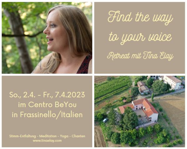 Find the way to your voice - Retreat mit Tina Elay