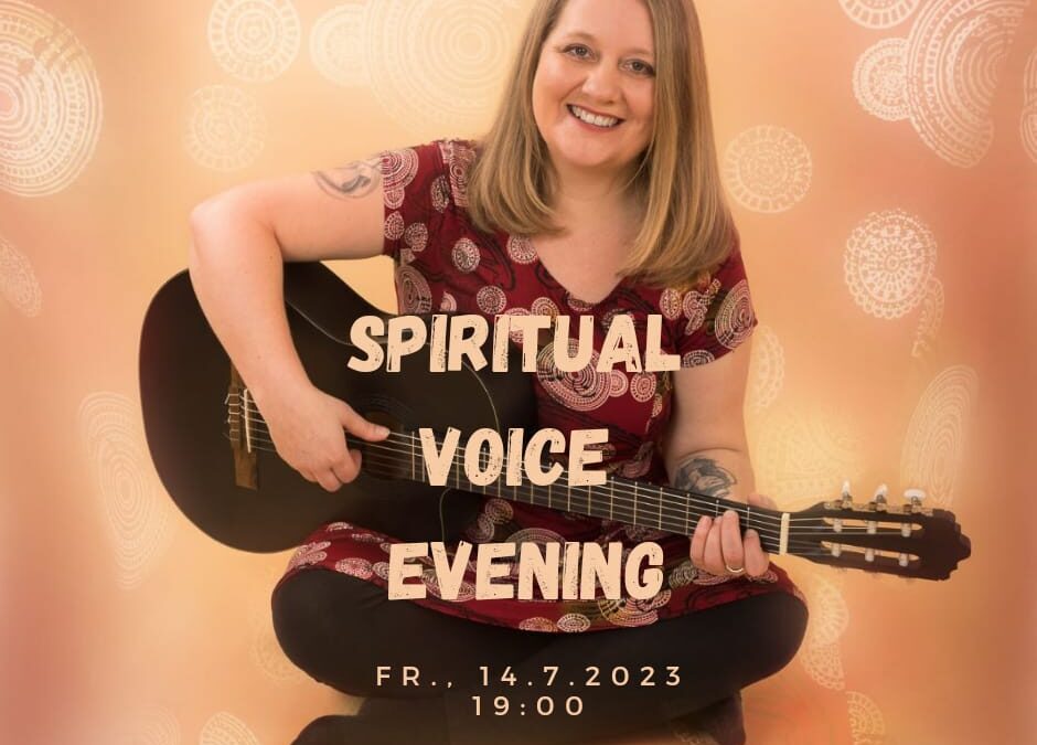 Spiritual Voice Evening Juli 2023
