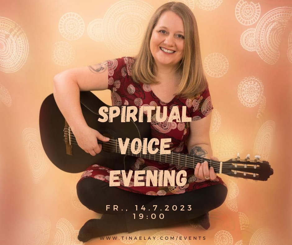 Spiritual Voice Evening mit Tina Elay Juli 2023