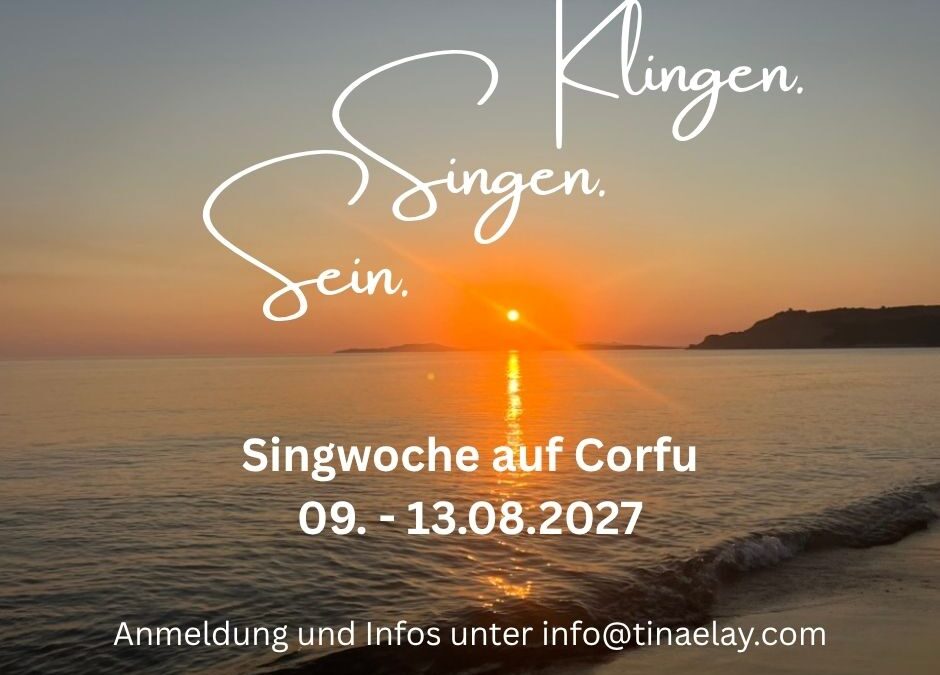 Klingen. Singen. Sein. – Corfu 2027
